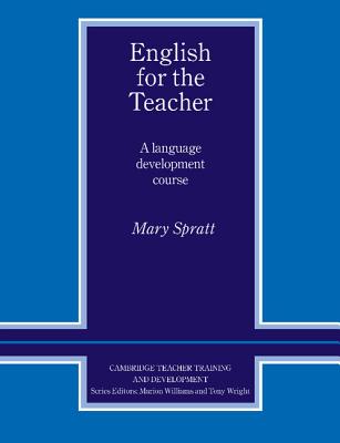 Image for English for the Teacher A Language Development Course