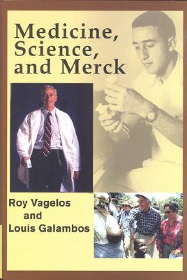 Image for MEDICINE SCIENCE AND MERCK : THE FIRST