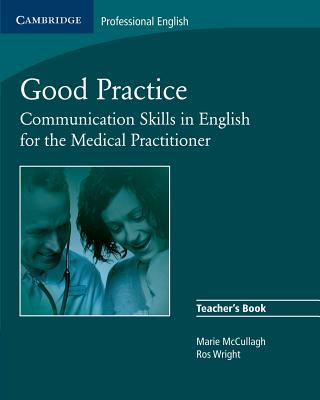 Image for Good Practice Teacher's Book Communication Skills in English for the Medical Practitioner