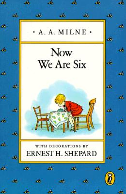 Now We Are Six (Pooh Original Edition Ser.), Milne, A. A. Now We Are Six (Pooh Original Edition Ser.), Milne, A. A.