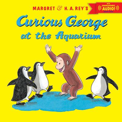 Curious George at the Aquarium with downloadable audio, "Rey, H. A." Curious George at the Aquarium with downloadable audio, "Rey, H. A."