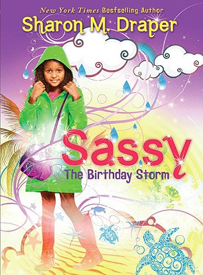Sassy: The Birthday Storm, Draper, Sharon M. Sassy: The Birthday Storm, Draper, Sharon M.