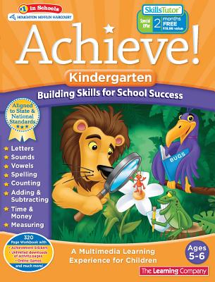 Achieve!: Kindergarten: Building Skills for School Success, The Learning Company Achieve!: Kindergarten: Building Skills for School Success, The Learning Company