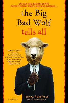 The Big Bad Wolf Tells All, Kauffman, Donna The Big Bad Wolf Tells All, Kauffman, Donna