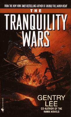 Tranquility Wars, GENTRY LEE Tranquility Wars, GENTRY LEE