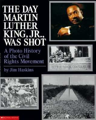 The Day Martin Luther King Jr. Was Shot, "Haskins, Jim" The Day Martin Luther King Jr. Was Shot, "Haskins, Jim"