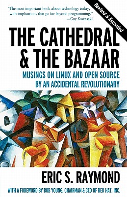 The Cathedral and the Bazaar: Musings on Linux and Open Source by an Accidental Revolutionary, Raymond, Eric S.; Young, Bob (foreword) The Cathedral and the Bazaar: Musings on Linux and Open Source by an Accidental Revolutionary, Raymond, Eric S.; Young, Bob (foreword)