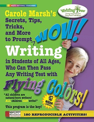 Image for Carole Marsh's Secrets, Tips, Tricks and More to Prompt Wow! Writing (Wow Writing)