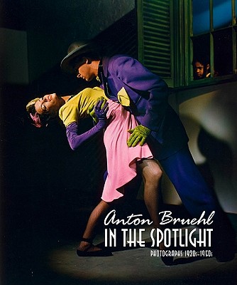 Image for Anton Bruehl in the Spotlight: Photographs, 1902s-1950s