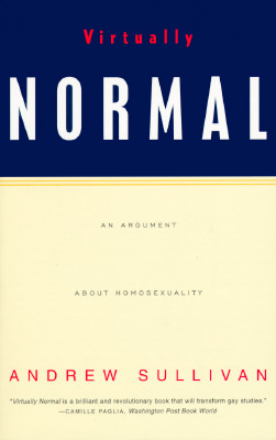 Image for Virtually Normal: An Argument About Homosexuality