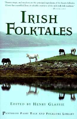 Irish Folktales (Pantheon Fairy Tale and Folklore Library) Irish Folktales (Pantheon Fairy Tale and Folklore Library)