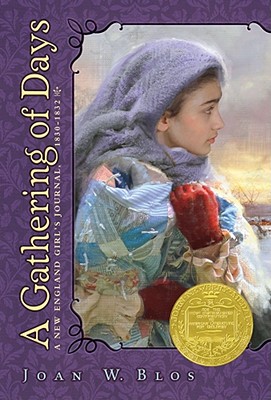 A Gathering of Days: A New England Girl's Journal, 1830-32, Joan W. Blos A Gathering of Days: A New England Girl's Journal, 1830-32, Joan W. Blos
