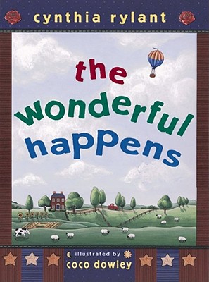 The Wonderful Happens, Cynthia Rylant The Wonderful Happens, Cynthia Rylant