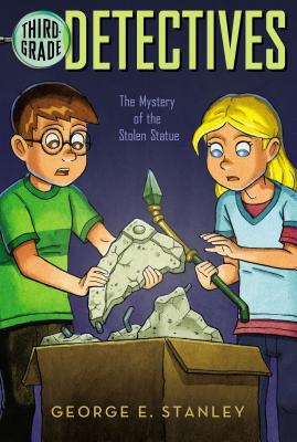 The Mystery of the Stolen Statue (Third-Grade Detectives), George E. Stanley The Mystery of the Stolen Statue (Third-Grade Detectives), George E. Stanley