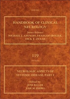 Image for Neurologic Aspects of Systemic Disease Part I, Volume 119: Handbook of Clinical Neurology (Series Editors: Aminoff, Boller and Swaab)