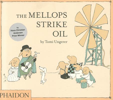 The Mellops Strike Oil, Ungerer, Tomi The Mellops Strike Oil, Ungerer, Tomi
