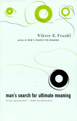 Man's Search For Ultimate Meaning, Viktor E. Frankl Man's Search For Ultimate Meaning, Viktor E. Frankl