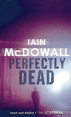 Perfectly Dead, McDowall, Iain Perfectly Dead, McDowall, Iain