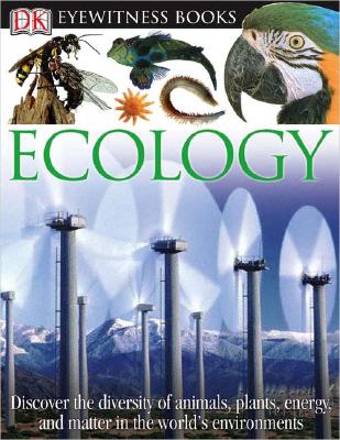 DK Eyewitness Books: Ecology, Lane, Brian; Pollock, Steve DK Eyewitness Books: Ecology, Lane, Brian; Pollock, Steve