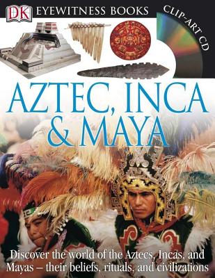 Image for Aztec, Inca & Maya (DK Eyewitness Books)