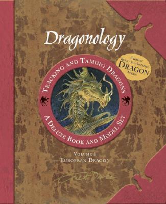 Dragonology: Tracking and Taming Dragons: A Deluxe Book and Model Set, Drake, Ernest Dragonology: Tracking and Taming Dragons: A Deluxe Book and Model Set, Drake, Ernest