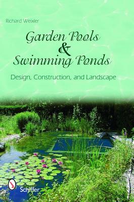 Image for Garden Pools and Swimming Ponds Design, Construction, and Landscape