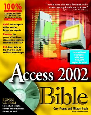 Access 2002 Bible, Prague, Cary N.; Irwin, Michael R. Access 2002 Bible, Prague, Cary N.; Irwin, Michael R.