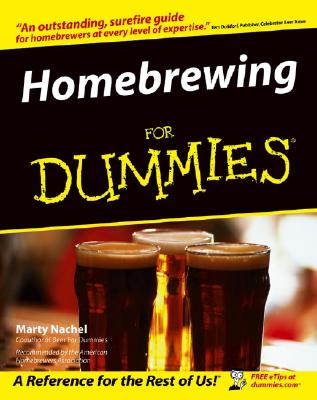 Homebrewing for Dummies, Nachel, Marty Homebrewing for Dummies, Nachel, Marty