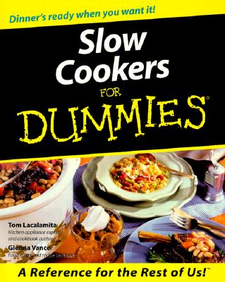 Slow Cookers For Dummies, "Lacalamita, Tom, Vance, Glenna" Slow Cookers For Dummies, "Lacalamita, Tom, Vance, Glenna"