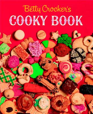Betty Crocker's Cooky Book (Facsimile Edition), Betty Crocker Betty Crocker's Cooky Book (Facsimile Edition), Betty Crocker