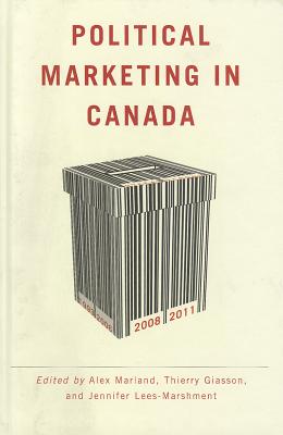 Image for Political Marketing in Canada (Communication, Strategy, and Politics)