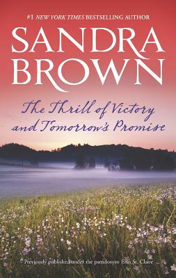 The Thrill of Victory and Tomorrow's Promise, Sandra Brown The Thrill of Victory and Tomorrow's Promise, Sandra Brown