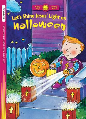 Image for Let's Shine Jesus' Light on Halloween (Happy Day Coloring Books: Seasonal)