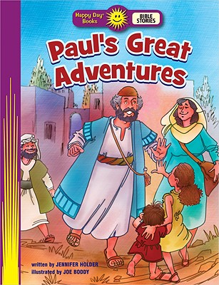 Image for Paul's Great Adventures (Happy Day Books: Bible Stories)