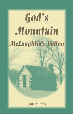 Image for God’s Mountain, McLaughlin’s Valley