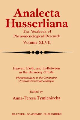 Image for Heaven, Earth, and In-Between in the Harmony of Life (Analecta Husserliana)