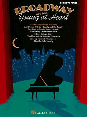 Broadway for the Young at Heart Broadway for the Young at Heart
