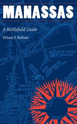 Image for Manassas: A Battlefield Guide (This Hallowed Ground: Guides to Civil War Battlefields)