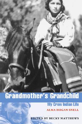 Image for Grandmother's Grandchild: My Crow Indian Life (American Indian Lives)