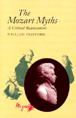 Image for The Mozart Myths: A Critical Reassessment