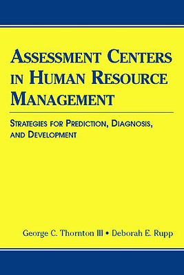 Image for Assessment Centers in Human Resource Management: Strategies for Prediction, Diagnosis, and Development (Applied Psychology)