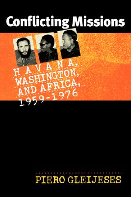 Image for Conflicting Missions: Havana, Washington, and Africa, 1959-1976