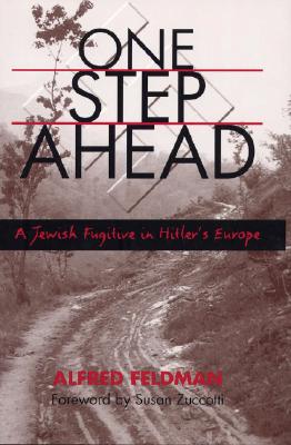 Image for One Step Ahead: A Jewish Fugitive in Hitler's Europe