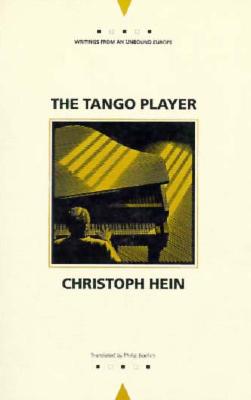 The Tango Player, Hein, Christoph The Tango Player, Hein, Christoph