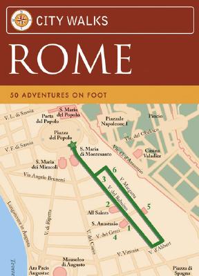 City Walks: Rome: 50 Adventures on Foot, Chronicle Books LLC Staff City Walks: Rome: 50 Adventures on Foot, Chronicle Books LLC Staff