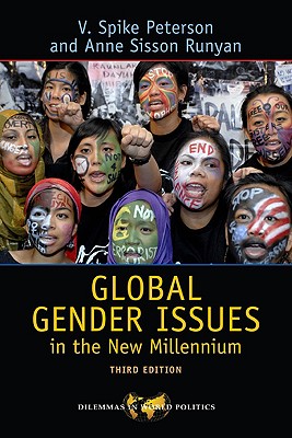 Global Gender Issues in the New Millennium (Dilemmas in World Politics), Peterson, V. Spike; Runyan, Anne Sisson Global Gender Issues in the New Millennium (Dilemmas in World Politics), Peterson, V. Spike; Runyan, Anne Sisson