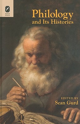 Image for Philology and Its Histories (Classical Memories/Modern Identitie)