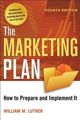 Image for The Marketing Plan: How to Prepare and Implement It