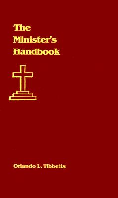 The Minister's Handbook, Orlando L. Tibbetts The Minister's Handbook, Orlando L. Tibbetts