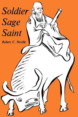 Soldier, Sage, Saint, ROBERT NEVILLE Soldier, Sage, Saint, ROBERT NEVILLE